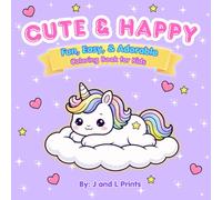 Cute & Happy: Fun, Easy & Adorable Coloring Book with Unicorn, Animals, and Sweet Treats for Kids