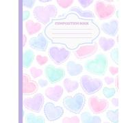 Cute Heart Aesthetic Notebook | Pink Love-Themed Journal for Girls & Teens | Kawaii Composition Notebook for School & Writing: Pretty Heart Notebook ... School Notes, Creative Writing & Gifts