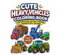 Cute Heavy Vehicles Coloring Book: Construction. Factory, Faeming. Transporting, Delivery