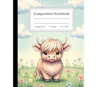 Cute Highland Cow Composition Notebook: A Kawaii Baby Calf Farm Animal Journal with Pastel Flowers | Notebook for Girls, Kids, and Cow Lovers