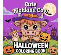 Cute Highland Cow Halloween Coloring Book: Beautiful and Spooky Scottish Cows Halloween Easy Illustrations for Relaxation and Creativity
