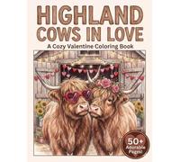 Cute Highland Cows Valentine Coloring Book: 50 Adorable Fluffy Scottish Cattle Illustrations with Hearts, Flowers & Farmhouse Vibes for Kids, Teens & Adults (TinyJoy Kids Valentine Collection)