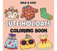Cute Holidays: Coloring Book For Adults, Teens and Kids, Featuring Pumpkins, Autumn Leaves and Cute Fall Designs for Stress Relief & Relaxation