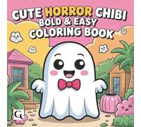 Cute Horror ChiBi: Bold and Easy Coloring Book , 6x6 Travel Size , Adorable and Spooky on the Go Coloring and Relaxing. (Spooky Halloween)