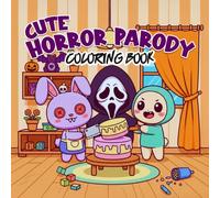 Cute Horror Parody Coloring Book: Adorable Kawaii Dark Humor Scenes for Teens & Adults Who Love Serial Killer Parody, Crime-Themed Humor & Creepy-Cozy Art