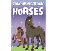 Cute Horse Colouring Book for Kids - 40+ Beautiful Horses & Ponies: Fun & Relaxing Colouring Pages for Girls & Boys Ages 3+