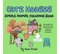 Cute Houses: Simple Animal Coloring Book