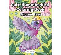 Cute Hummingbird Coloring Book: Bold and Easy