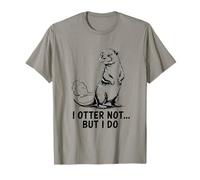 Cute I Otter Not But I Do Funny Otter Juego de Palabras Camiseta