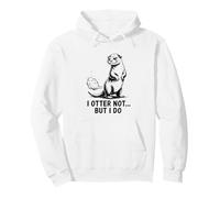 Cute I Otter Not But I Do Funny Otter Juego de Palabras Sudadera con Capucha