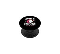 Cute Inspirational Positive Funny Always Be Unicorn PopSockets PopGrip Adhesivo