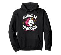 Cute Inspirational Positive Funny Always Be Unicorn Sudadera con Capucha