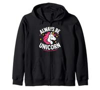 Cute Inspirational Positive Funny Always Be Unicorn Sudadera con Capucha