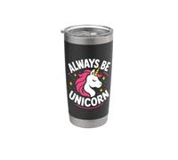 Cute Inspirational Positive funny Always Be Unicorn Vaso térmico de acero inoxidable de doble pared