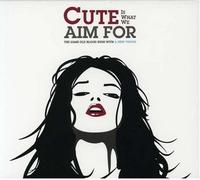 Cute Is What We Aim for - Same Old Blood Rush With a New Touch [DVD AUDIO]