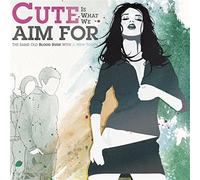 Cute Is What We Aim For - The Same Old Blood Rush With A New Touch