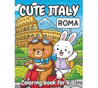 Cute Italy Coloring Book for Kids - Fuzzy Animal Friends in Adorable Travel Scenes: Bold & Easy Italian Adventures for Relaxing, Fun, and Creativity