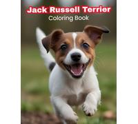 Cute Jack Russell Coloring Book: Fun & Easy Designs for Jack Russell Enthusiasts of All Ages!