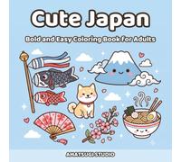 Cute Japan: Bold and Easy Coloring Book for Adults