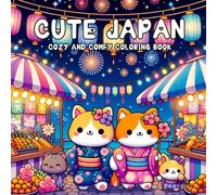Cute japan coloring book: 50 Scenes of Cozy Japanese Life - Cute Animals, Traditional Culture, and Relaxing Moments to Color (Cozy Critter Seasons)