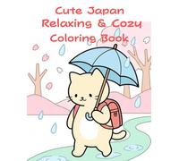 Cute Japan: Relaxing & Cozy Coloring Book: Adorable Cats in Simple Japanese Moments