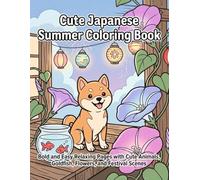 Cute Japanese Summer Coloring Book: Bold and Easy Relaxing Pages with Cute Animals, Goldfish, Flowers, and Festival Scenes