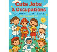 Cute Jobs & Occupations: Colouring & Activity Book for Kids Ages 3-7