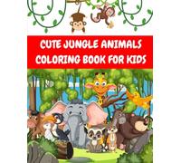 CUTE JUNGLE ANIMALS COLORING BOOK FOR KIDS