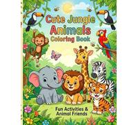 Cute Jungle Animals Coloring Book for Kids Ages 4-8: 28 Adorable Wildlife Animals | Fun & Easy Coloring Pages for Preschool, Kindergarten & Early ... Tigers, Elephants, Pandas, Giraffes & More .