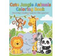 Cute Jungle Animals Coloring Book: Fun & Easy Coloring Pages for Kids 3-8 (Cute Animals Coloring Books for Kids)