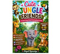 Cute Jungle Friends: A Cute & Easy Animal Coloring Book for Kids Ages 4-10
