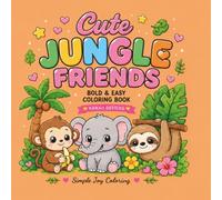 Cute Jungle Friends: Bold & Easy Jungle Animal Coloring Book Featuring Cute Kawaii Jungle Animals and Cozy Tropical Scenes for Relaxation and Stress Relief (The Cute Animal Friends Collection)