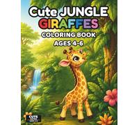 Cute Jungle Giraffes Coloring Book for Kids Ages 4-6: 50 Fun and Easy Jungle Giraffe Coloring Pages with Cute Kawaii Animals, Big Simple Designs, and ... Pages for Kids Ages 4-6 (Cute Animals Series)