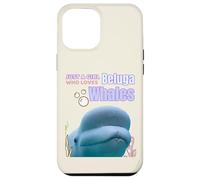 Cute Just A Girl Who Loves Belugas, Beluga Whale Enthusiast Carcasa para iPhone 12 Pro MAX