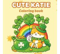 Cute Katie Coloring Book: Cozy Kawaii Girls, Relaxing Daily Life, and Adorable Aesthetic Pages for Stress Relief