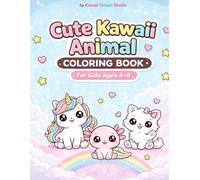 Cute Kawaii Animal Coloring Book for Kids Ages 4-8: Super Cute and Easy Coloring Pages with Adorable Animals