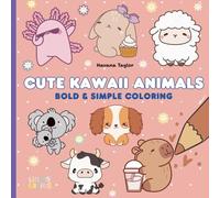 Cute Kawaii Animals - Bold & Simple Colouring Book: 30 Fun and Relaxing Kawaii Colouring Pages For All Ages