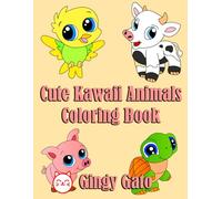 Cute Kawaii Animals Coloring Book: 30 Simple and Adorable Hand Drawn Cute Kawaii Animal Illustrations on Large 8.5 x 11 Pape