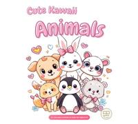 Cute Kawaii Animals Coloring Book: 50 Adorable Animals for Little Hands - Bold Lines and Single-Sided Pages, A Sweet Coloring Book for Kids Ages 4-8