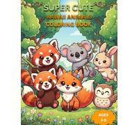 Cute Kawaii Animals Coloring Book: 50 Super Cute Baby Animals for Kids Ages 3-8, Fun and Easy Coloring Pages for Creativity