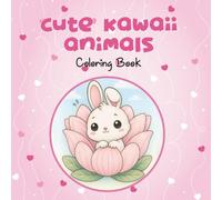 Cute Kawaii Animals coloring book: easy and Cozy simple coloring pages for Relaxation and Fun for kids and adults