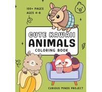 Cute Kawaii Animals Coloring Book for Boys and Girls Ages 4-8: Simple Designs with Bold Outlines: 100+ Single-Sided Coloring Pages