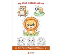 Cute Kawaii Animals Coloring Book for Kids Ages 3-6: 50 Big and Easy Pages for Little Hands to Spark Joy and Creativity: A Bold Line First Coloring ... Early Learning for Toddlers and Preschoolers