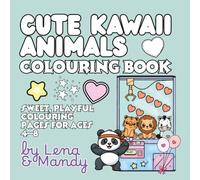 Cute Kawaii Animals: Fun, Playful Colouring Pages for Kids Ages 4-8