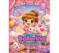 Cute Kawaii Ballerina Coloring Book for Toddlers: Cute and Easy Coloring Pages for Girls Ages 3+ | Simple Ballet, Unicorn, Princess and Cute Animals | Big Lines Easy Designs for Toddlers