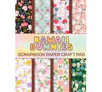 Cute Kawaii Bunnies Scrapbook Paper Craft Pad: Decorative Craft Paper for Crafting Projects, Mixed Media & Collage