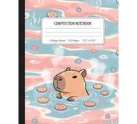 Cute Kawaii Capybara Composition Notebook: A Chill Pastel Aesthetic Journal with Capybara in Hot Spring | Funny Animal Notebook for Girls, Teens, and Students