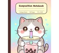 Cute Kawaii Cat Boba Tea Composition Notebook: A Sweet Bubble Tea Journal for Girls, Teens, and Anime Lovers | Adorable Japanese Style Kitty Drinking Milk Tea | College Ruled School Supplies
