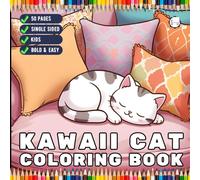 Cute Kawaii Cat Coloring Book for Kids Boys Girls Teens Youth 50 Pages Single Sided Kawaii Kitten Coloring Sheets for Children Stress Relief ... Pages Bold and Easy Simple Cat Coloring Book