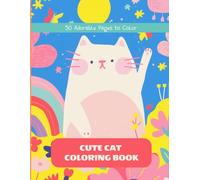 Cute Kawaii Cats Coloring Book: 50 Adorable Kawaii Cat Scenes to Color. A Relaxing and Fun Coloring Book for Kids and Adults.